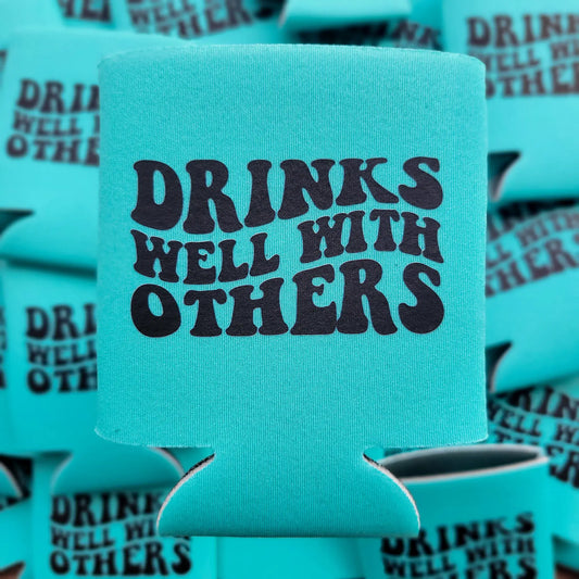 Drinks Well With Others Graphic Coolie